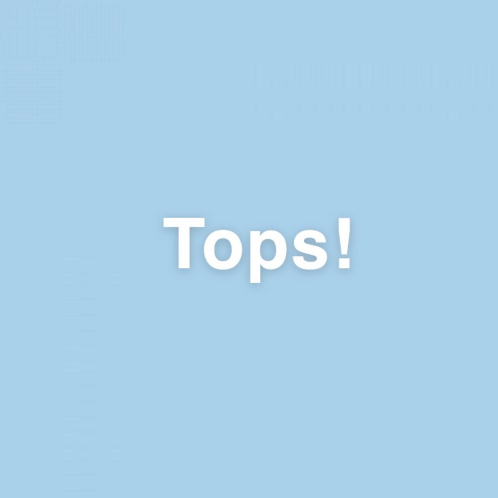 Tops!